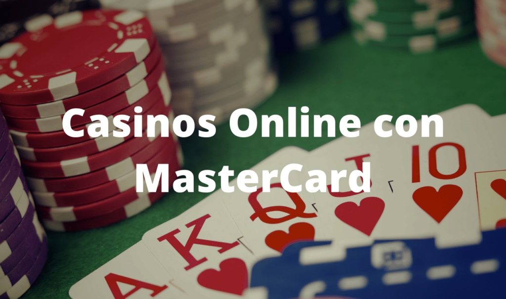 Casinos Online con MasterCard